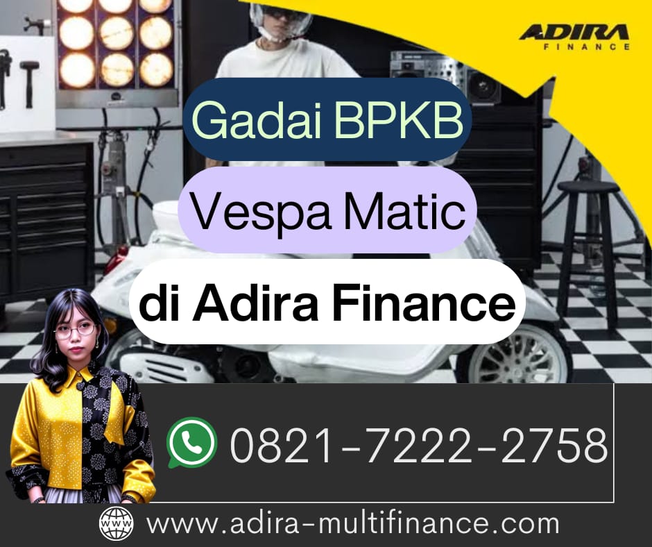 Gadai BPKB Vespa Matic di Adira Finance